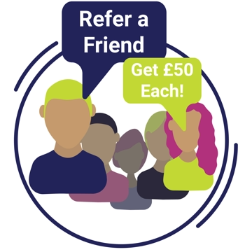 Refer a friend - Get fifty pounds each!